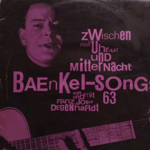 Cover Franz Josef Degenhardt - Zwischen Null Uhr Null Und Mitternacht: Baenkel-Songs 63 (LP, Album, Mono) Schallplatten Ankauf