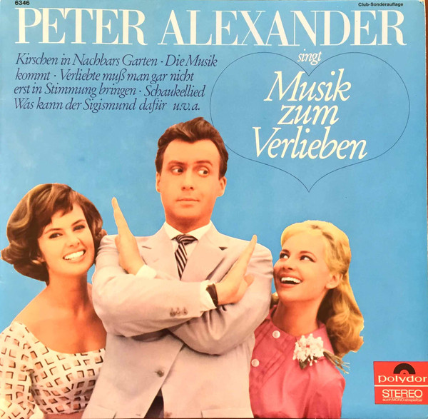 Cover Peter Alexander - Singt Musik Zum Verlieben (LP, Club, RE) Schallplatten Ankauf