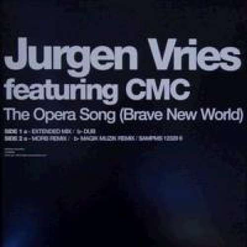 Cover Jurgen Vries Featuring CMC (2) - The Opera Song (Brave New World) (12, Promo) Schallplatten Ankauf