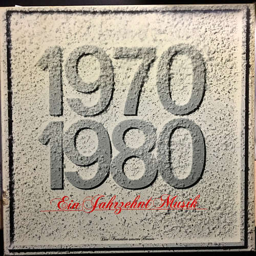 Cover Various - 1970 - 1980 Ein Jahrzehnt Musik (Den Freunden unseres Hauses) (3xLP, Comp, Promo) Schallplatten Ankauf