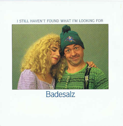 Cover Badesalz - I Still Haven't Found What I'm Looking For (7, Single) Schallplatten Ankauf