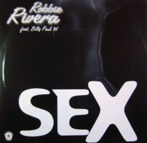 Cover Robbie Rivera Vs. Billy Paul W* - Sex (12) Schallplatten Ankauf