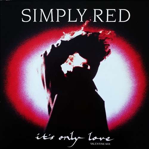 Cover Simply Red - It's Only Love (Valentine Mix)  (12, Single) Schallplatten Ankauf