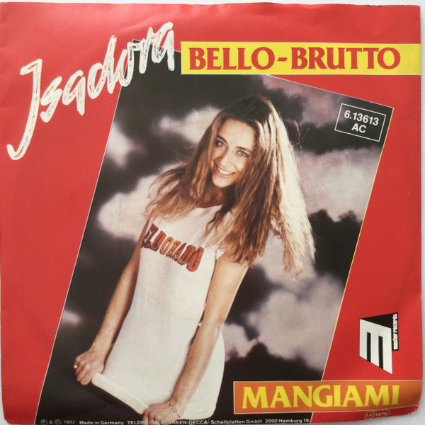 Bild Isadora* - Bello-Brutto / Mangiami (7, Single, Promo) Schallplatten Ankauf