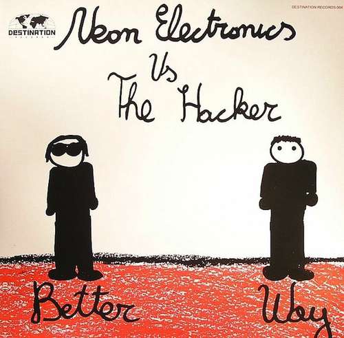 Cover Neon Electronics Vs The Hacker + Franz & Shape Feat. Dirk Da Davo - Better Way (12, EP) Schallplatten Ankauf