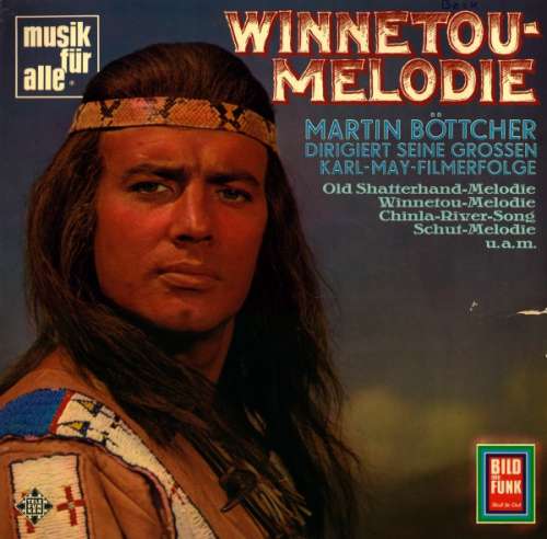 Cover Martin Böttcher - Winnetou-Melodie (LP, Comp, RP) Schallplatten Ankauf