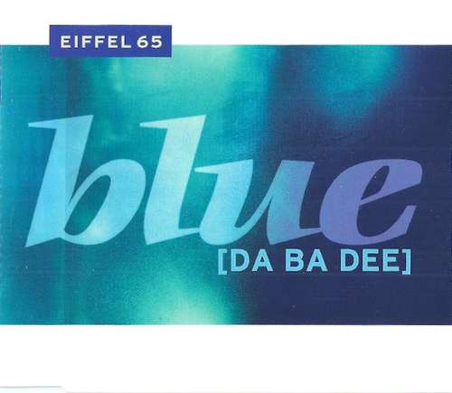 Cover Eiffel 65 - Blue [Da Ba Dee] (CD, Maxi) Schallplatten Ankauf
