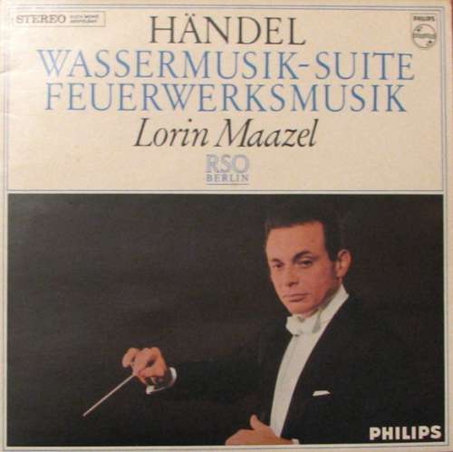 Cover Händel* - RSO Berlin*, Lorin Maazel - Feuerwerksmusik / Wassermusik-Suite (LP, Album) Schallplatten Ankauf