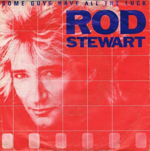 Bild Rod Stewart - Some Guys Have All The Luck (7, Single) Schallplatten Ankauf