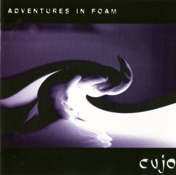 Cover Cujo - Adventures In Foam (2xCD, Album, RE) Schallplatten Ankauf