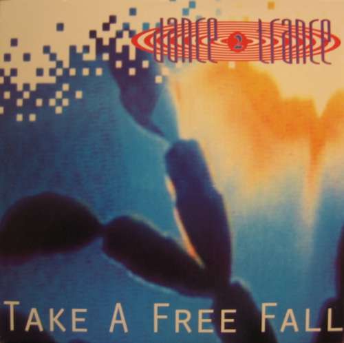 Cover Dance 2 Trance - Take A Free Fall (12) Schallplatten Ankauf