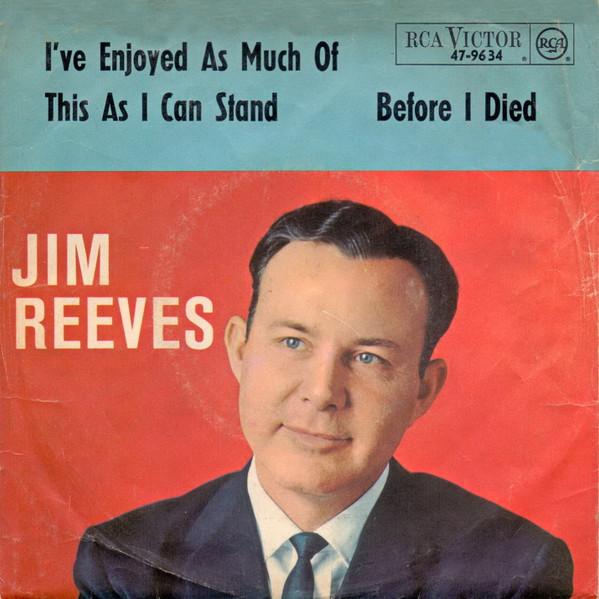 Cover Jim Reeves - I've Enjoyed As Much Of This As I Can Stand (7, Single) Schallplatten Ankauf