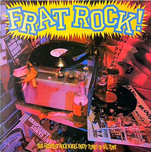 Cover Various - Frat Rock! The Greatest Rock 'N' Roll Party Tunes Of All Time (LP, Comp) Schallplatten Ankauf