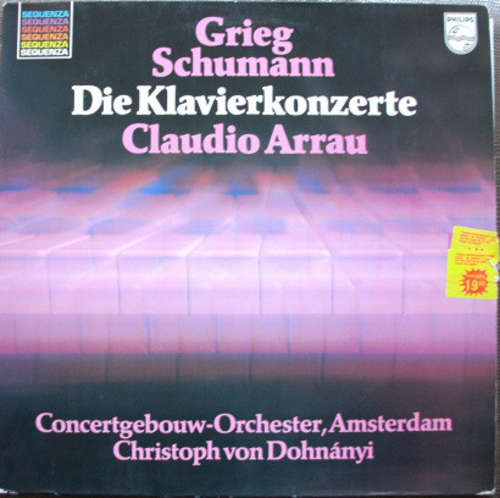 Cover Grieg* / Schumann* / Claudio Arrau / Concertgebouw-Orchester, Amsterdam* / Christoph von Dohnányi - Die Klavierkonzerte  (LP) Schallplatten Ankauf