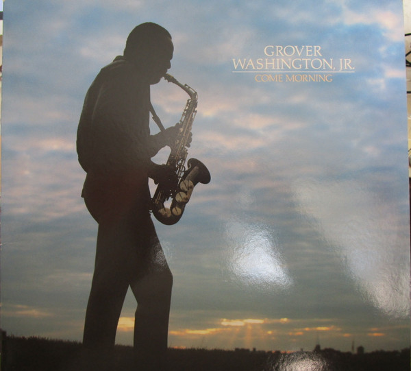 Cover Grover Washington, Jr. - Come Morning (LP, Album) Schallplatten Ankauf