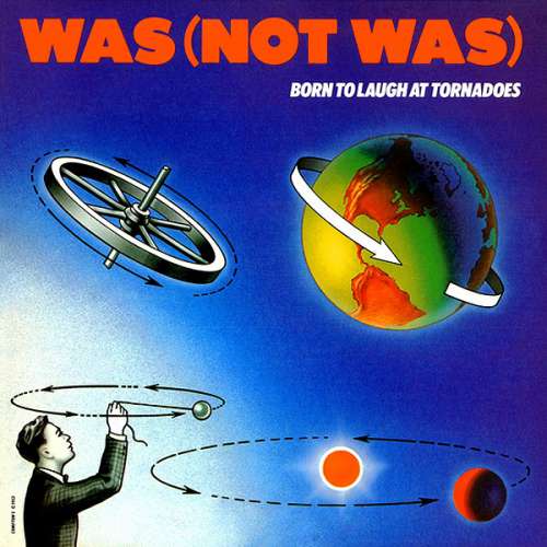 Cover Was (Not Was) - Born To Laugh At Tornadoes (LP, Album) Schallplatten Ankauf