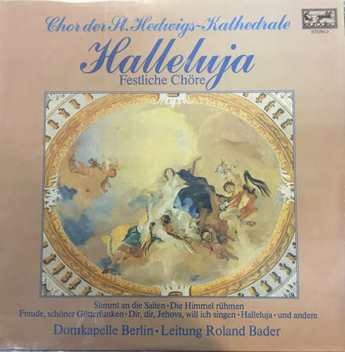 Cover Chor Der St. Hedwigs-Kathedrale Berlin - Halleluja - Festliche Chöre (2xLP, Album) Schallplatten Ankauf