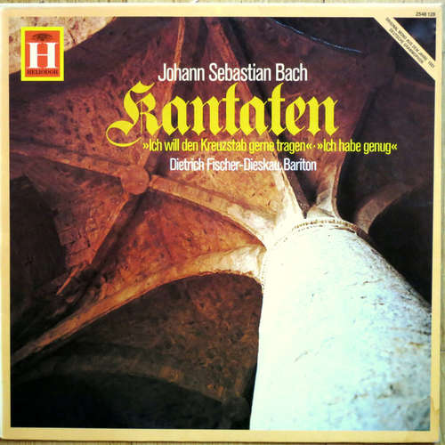 Cover Johann Sebastian Bach, Dietrich Fischer-Dieskau -  Kantaten Ich Will Den Kreuzstab Gerne Tragen -  Ich Habe Genug (LP, Mono) Schallplatten Ankauf
