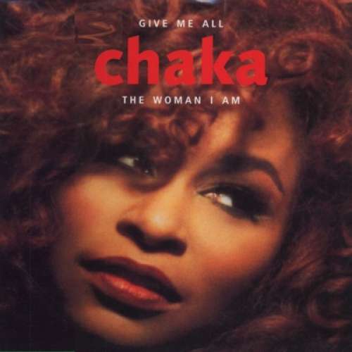 Cover Chaka Khan - Give Me All / The Woman I Am (12) Schallplatten Ankauf