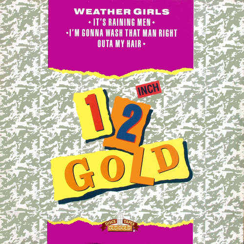 Bild The Weather Girls - It's Raining Men / I'm Gonna Wash That Man Right Outa My Hair (12) Schallplatten Ankauf