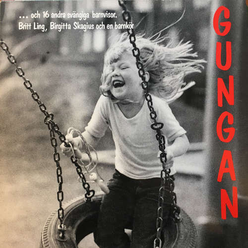 Cover Britt Ling, Birgitta Skagius Och En Barnkör - Gungan (... Och 16 Andra Svängiga Barnvisor.) (LP, Mono) Schallplatten Ankauf