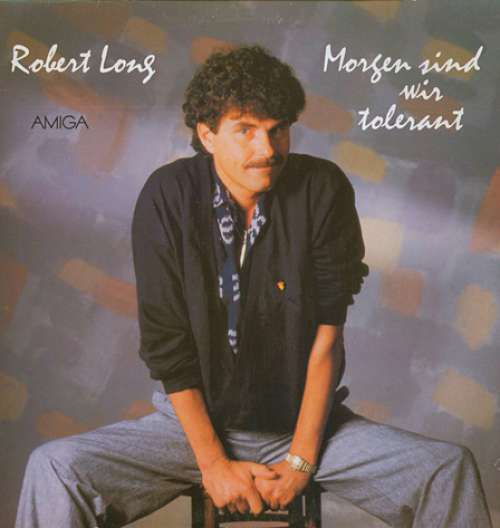 Cover Robert Long - Morgen Sind Wir Tolerant (LP, Comp) Schallplatten Ankauf