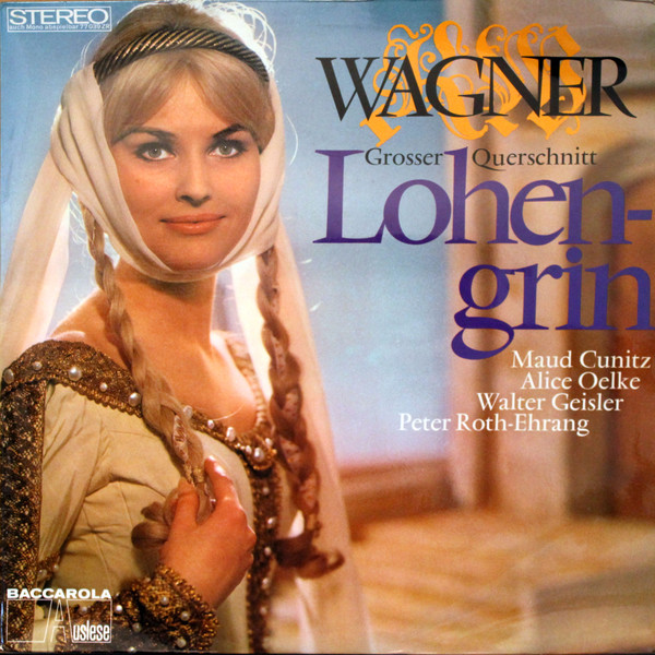 Cover Wagner*, Maud Cunitz, Alice Oelke, Walter Geisler, Peter Roth-Ehrang - Lohengrin (Opernquerschnitt) (LP) Schallplatten Ankauf