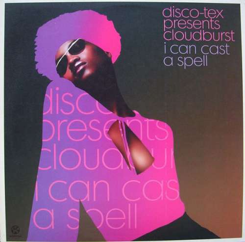 Cover Disco-Tex Presents  Cloudburst (9) - I Can Cast A Spell (12) Schallplatten Ankauf