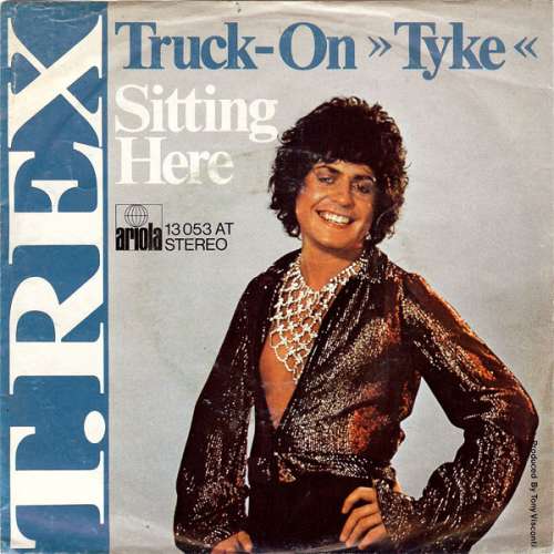 Bild T. Rex - Truck-On »Tyke« / Sitting Here (7, Single) Schallplatten Ankauf