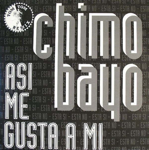 Cover Chimo Bayo - Asi Me Gusta A Mi (Tom Tom Remix) (12) Schallplatten Ankauf