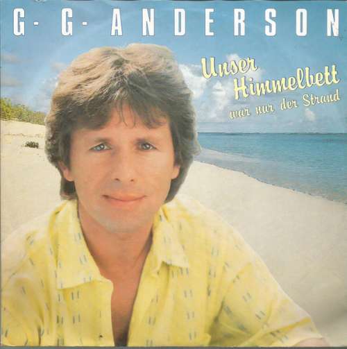 Cover G. G. Anderson* - Unser Himmelbett War Nur Der Strand (7, Single) Schallplatten Ankauf