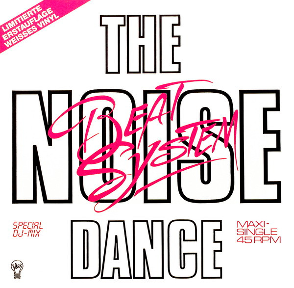 Cover Beat System (7) - The Noise Dance (Special DJ-Mix) (12, Maxi, Ltd, Whi) Schallplatten Ankauf
