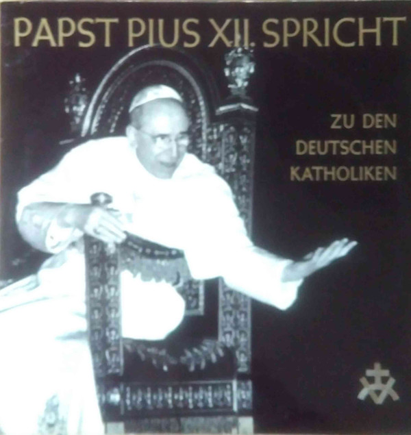 Cover Papst Pius XII.* - Spricht Zu Den Deutschen Katholiken (LP, Album, Mono) Schallplatten Ankauf