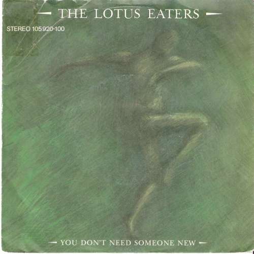 Cover The Lotus Eaters - You Don't Need Someone New (7, Single) Schallplatten Ankauf