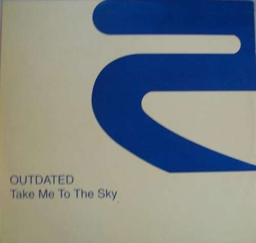 Cover Outdated - Take Me To The Sky (12) Schallplatten Ankauf