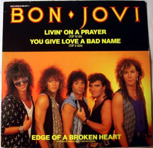 Cover Bon Jovi - Livin' On A Prayer / You Give Love A Bad Name / Edge Of A Broken Heart (12, Maxi) Schallplatten Ankauf