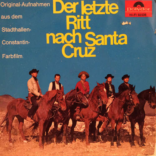 Cover Erwin Halletz - Der Letzte Ritt Nach Santa Cruz (Original-Aufnahmen Aus Dem Stadthallen-Constantin-Farbfilm) (7, EP) Schallplatten Ankauf