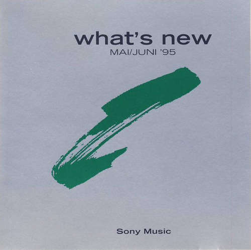 Cover Various - Sony Music: What's New MAI/JUNI `95 (CD, Comp, Promo) Schallplatten Ankauf