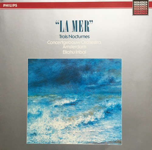 Cover Debussy*, Concertgebouw Orchestra, Amsterdam*, Eliahu Inbal - La Mer, Trois Nocturnes (LP) Schallplatten Ankauf