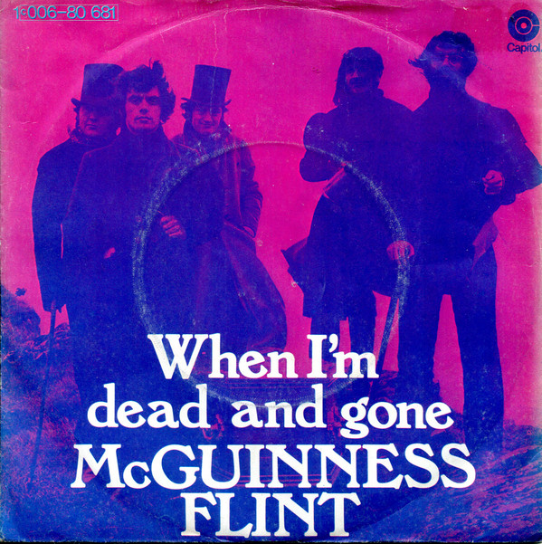 Cover McGuinness Flint - When I'm Dead And Gone (7, Single) Schallplatten Ankauf