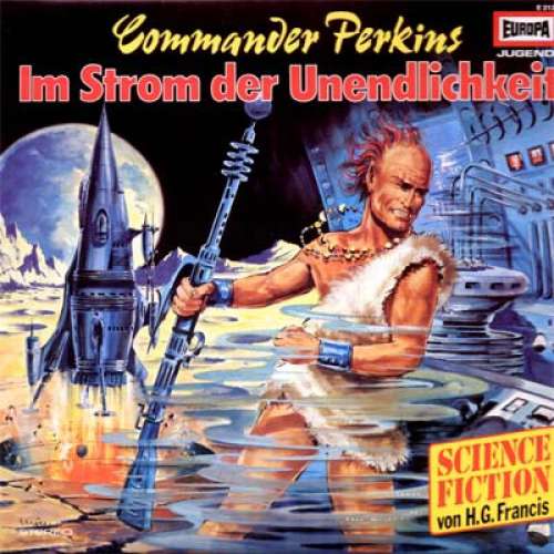 Cover H.G. Francis - Commander Perkins 2 - Im Strom Der Unendlichkeit (LP, RE) Schallplatten Ankauf
