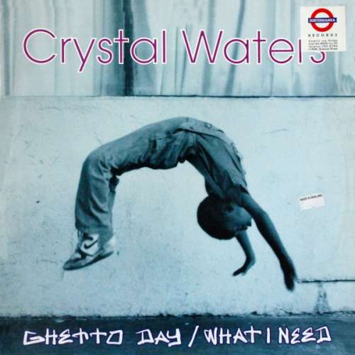Cover Crystal Waters - Ghetto Day / What I Need (12) Schallplatten Ankauf