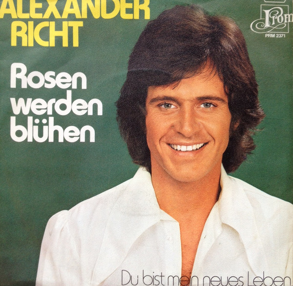 Cover Alexander Richt - Rosen Werden Blühen (7, Single, Promo) Schallplatten Ankauf