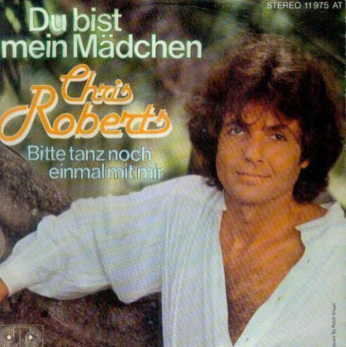 Cover Chris Roberts - Du Bist Mein Mädchen (7, Single) Schallplatten Ankauf