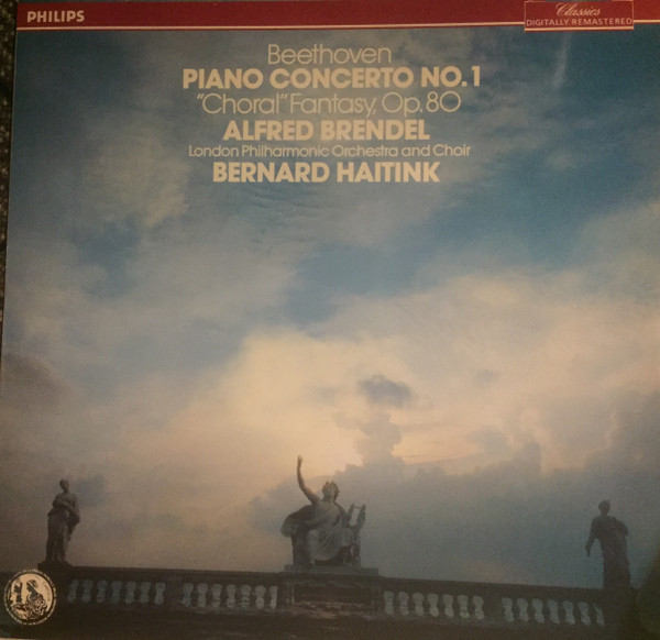 Cover Alfred Brendel ,piano Bernard Haitink ,conductor The London Philharmonic Orchestra, The London Philharmonic Choir - Ludwig Van Beethoven Piano Concerto No.1 in C, Op. 15 and Choral Fantasy in C minor, Op. 80 (LP) Schallplatten Ankauf