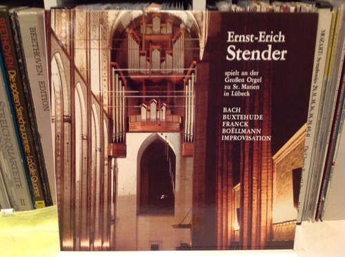 Cover Bach*, Buxtehude*, Franck*, Boëllmann* - Ernst-Erich Stender* - Ernst-Erich Stender Spielt An Der Großen Orgel Zu St. Marien In Lübeck (LP) Schallplatten Ankauf