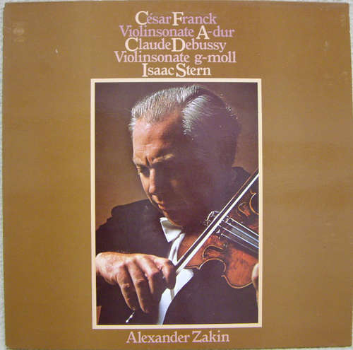 Cover César Franck  • Claude Debussy, Isaac Stern, Alexander Zakin - Violinsonate A-dur • Violinsonate G-moll (LP, RE) Schallplatten Ankauf