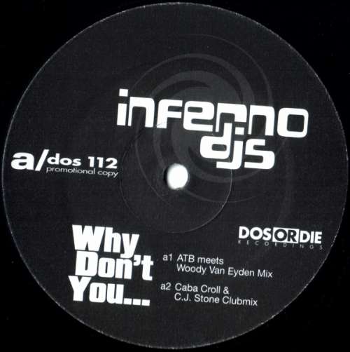 Cover Inferno DJs - Why Don't You... (12, Maxi, Promo) Schallplatten Ankauf
