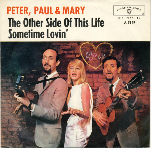 Cover Peter, Paul & Mary - The Other Side Of This Life / Sometime Lovin' (7, Single) Schallplatten Ankauf