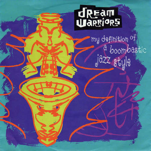 Cover Dream Warriors - My Definition Of A Boombastic Jazz Style (7, Single) Schallplatten Ankauf